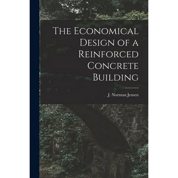 The Economical Design of a Reinforced Concrete Building (Paperback)