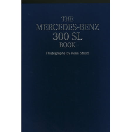 The Mercedes-Benz 300 SL Book Collector s Edition: With Retro Style 212 Photoprint (Hardcover)