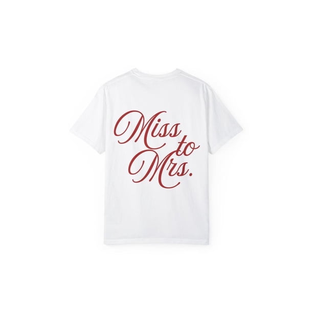 Miss to Mrs Graphic Tee, Trendy Unisex T-Shirt, Cozy Bridal Design, Bridal Shower Gift, Wedding Sweatshirt, Cozy Wedding Outfit, Engagement Gift