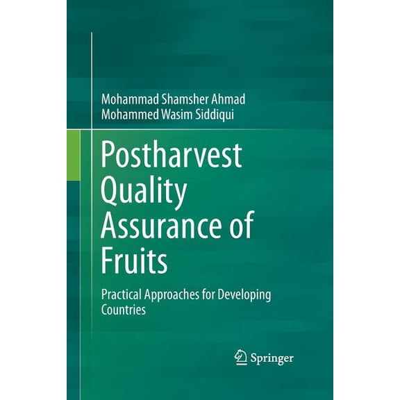 Postharvest Quality Assurance of Fruits: Practical Approaches for Developing Countries, (Paperback)