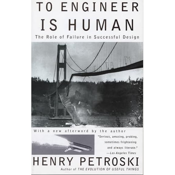 Pre-Owned To Engineer is Human: The Role of Failure in Successful Design Paperback