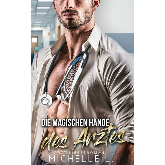 Die magischen Hände des Arztes, (Hardcover)