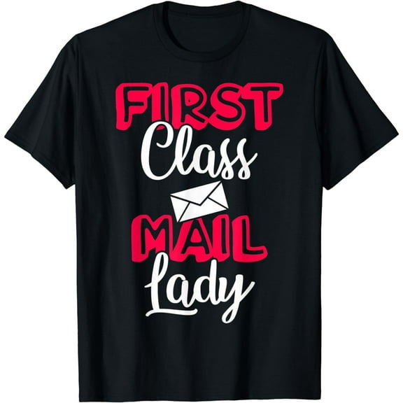 Post Office Workers Post Office First Class Mail Lady T-Shirt
