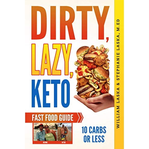 Pre-Owned DIRTY, LAZY, KETO Fast Food Guide: 10 Carbs or Less: Ketogenic Diet, Low Carb Choices for Beginners - Wanting Weight Loss Without Owning An Instant Pot or Keto Cookbook Paperback