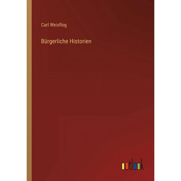 Bürgerliche Historien (Paperback)