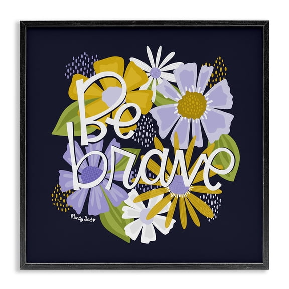 Stupell Industries Bohemian Be Brave over Florals Black Framed Giclee Art, 12 x 12, by Mandy Ford Art Illustration