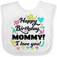 thumbnail image 3 of Inktastic Happy Birthday, Mommy I Love You Boys or Girls Baby Bib, 3 of 4