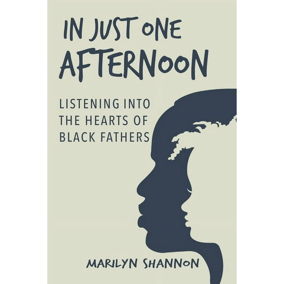 In Just One Afternoon: Listening into the Hearts of Black Fathers, (Paperback)