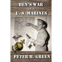 Ben's War with the U. S. Marines, (Paperback)
