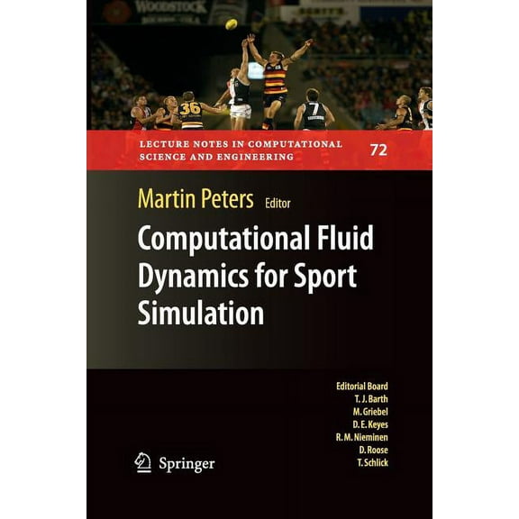 Lecture Notes in Computational Science a Computational Fluid Dynamics for Sport Simulation, Book 72, (Paperback)