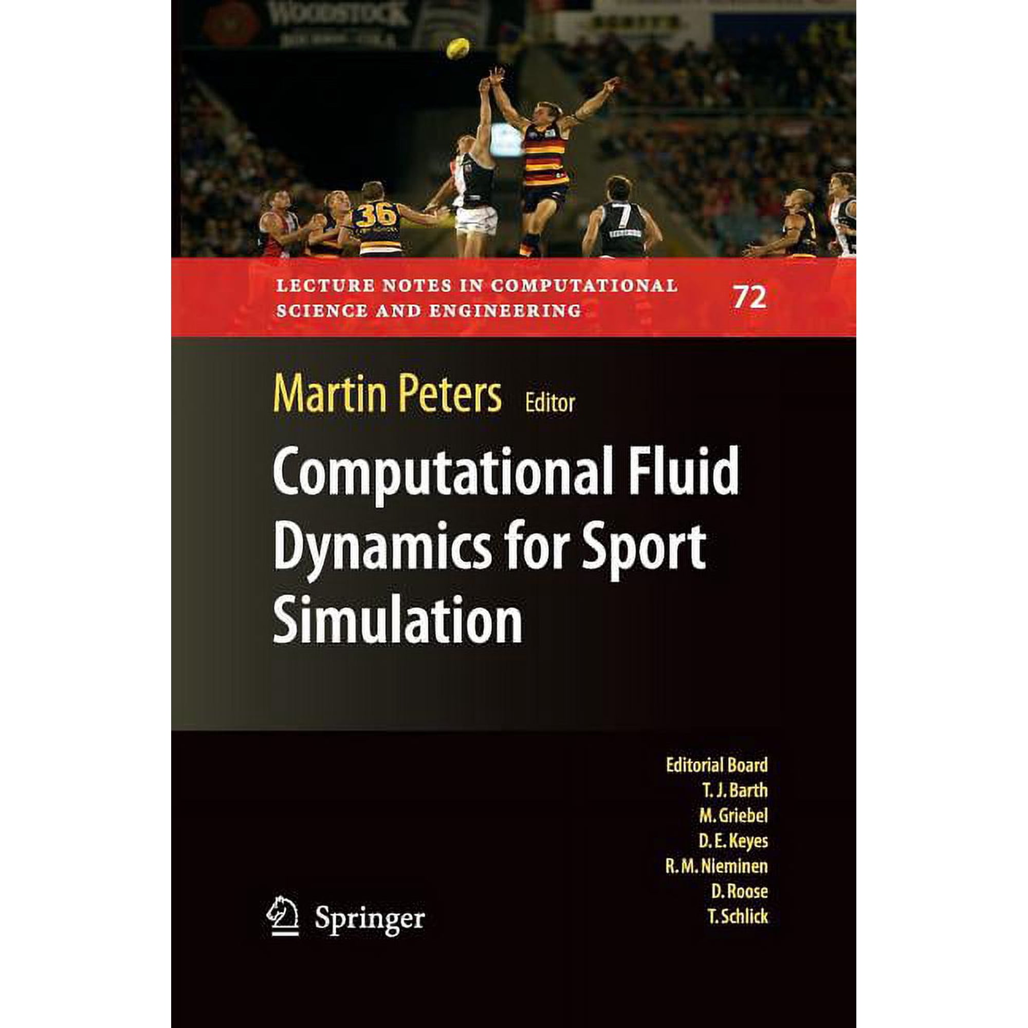 Lecture Notes in Computational Science a Computational Fluid Dynamics for Sport Simulation Book 72 (Paperback)