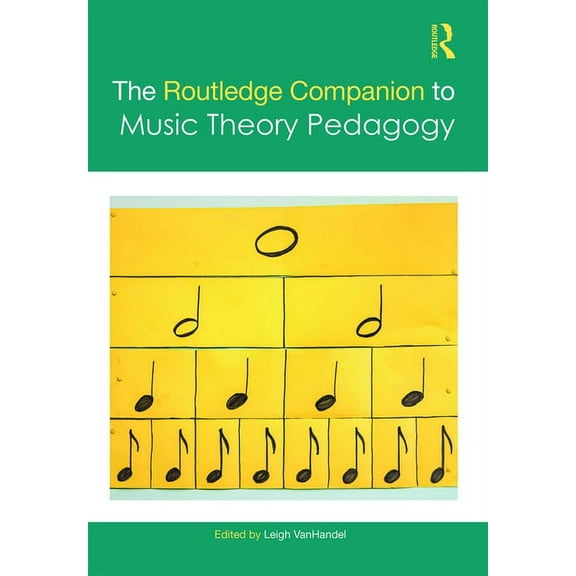 Routledge Music Companions The Routledge Companion to Music Theory Pedagogy, (Hardcover)