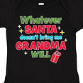 thumbnail image 4 of Inktastic Christmas Whatever Santa Doesn't Bring Me Grandma Will Boys or Girls Baby Bodysuit, 4 of 5