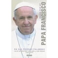 thumbnail image 1 of Pre-Owned Recen por mi: Papa Francisco en sus propias palabras (Spanish Edition) (Paperback) 6071126401 9786071126405, 1 of 1