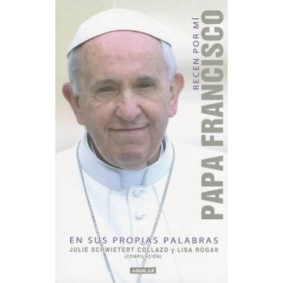 Pre-Owned Recen por mi: Papa Francisco en sus propias palabras (Spanish Edition) (Paperback) 6071126401 9786071126405