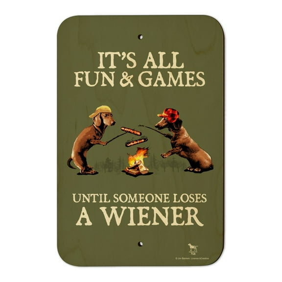It's All Fun and Games Until Someone Loses a Wiener Dachshund Dogs Home Business Office Sign
