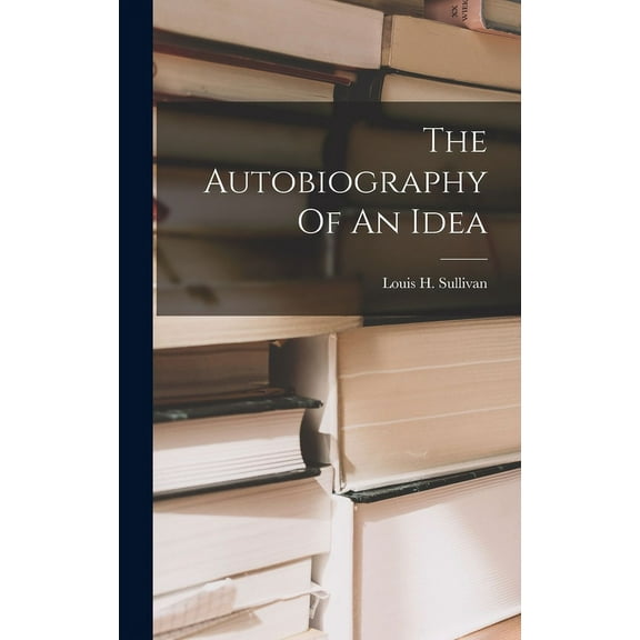 The Autobiography Of An Idea (Hardcover)