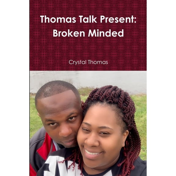 Thomas Talk Present: Broken Minded, (Paperback)