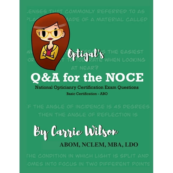 Optigal's Q & A for the NOCE: National Opticianry Certification Exam Questions - Basic Certification, (Paperback)