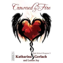 High School Dragons: Crowned by Fire (Series #3) (Paperback)