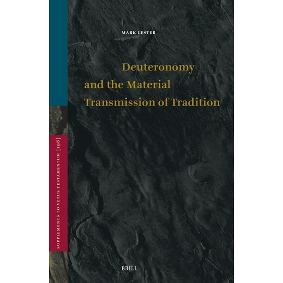 Vetus Testamentum, Supplements Deuteronomy and the Material Transmission of Tradition, Book 198, (Hardcover)