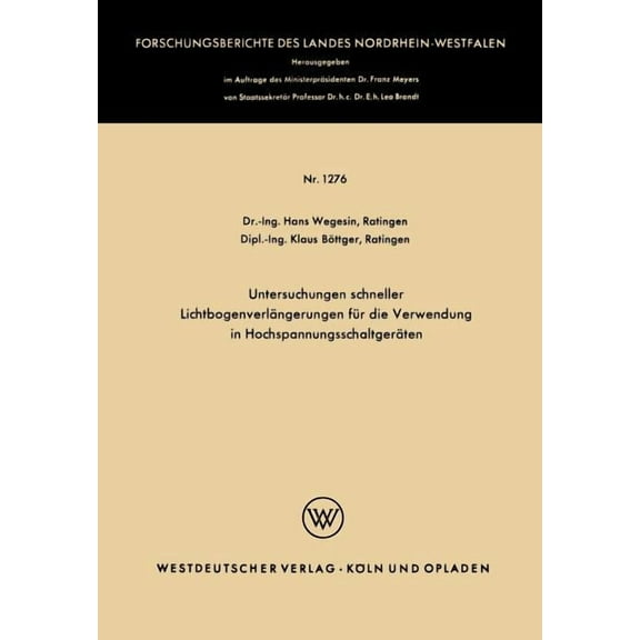 Untersuchungen Schneller Lichtbogenverlängerungen Für Die Verwendung in Hochspannungsschaltgeräten, (Paperback)