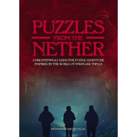 Pre-Owned Puzzles from the Nether: A Frighteningly Addictive Puzzle Adventure Inspired by the World of Stranger Things (Hardcover) 1787392791 9781787392793