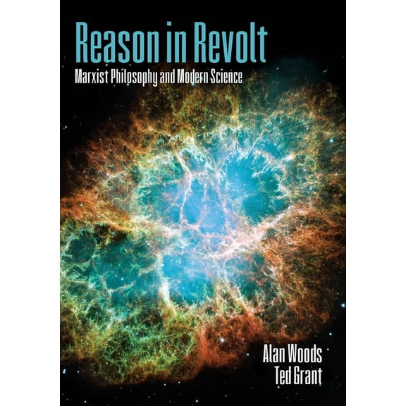 Reason in Revolt: Marxist Philosophy and Modern Science, (Paperback)