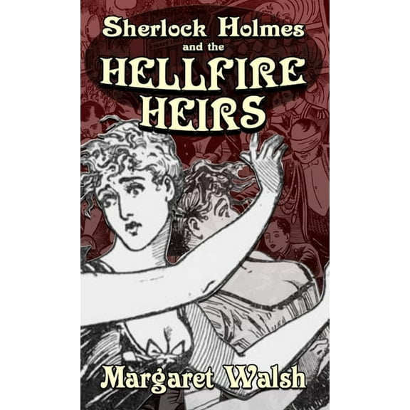 Sherlock Holmes and The Hellfire Heirs, (Hardcover)