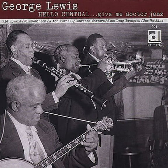 George Lewis - Hello Central Give Me Doctor Jazz - Music & Performance - CD