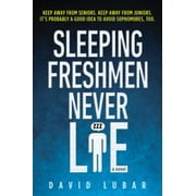 Sleeping Freshmen Never Lie, Pre-Owned (Paperback)