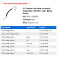thumbnail image 2 of A/C Suction Line Hose Assembly - Compatible with 2004 - 2007 Dodge Dakota 2005 2006, 2 of 2