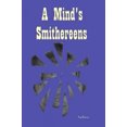 thumbnail image 3 of A Mind's Smithereens, 3 of 3