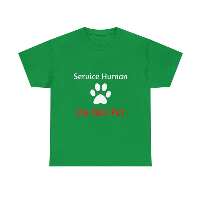 Service Human Do Not Pet With Paw Funny Dog T-Shirt Service Human Do Not Pet With Paw Funny Dog T-Shirt