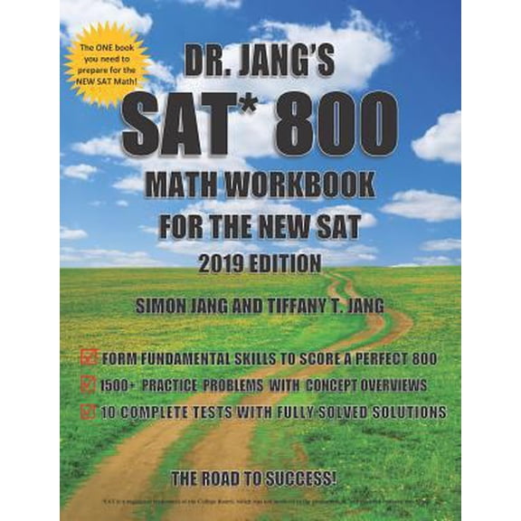Pre-Owned Dr. Jang's SAT 800 Math Workbook For The New SAT 2019 Edition (Paperback) 1717104789 9781717104786