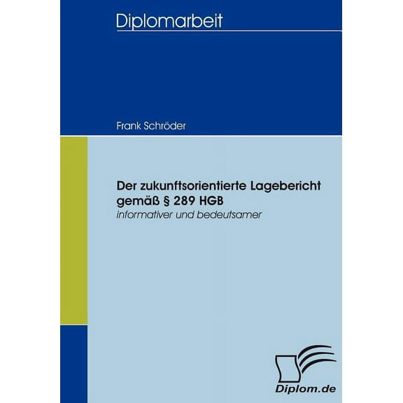 Der zukunftsorientierte Lagebericht gemäß § 289 HGB (Paperback)