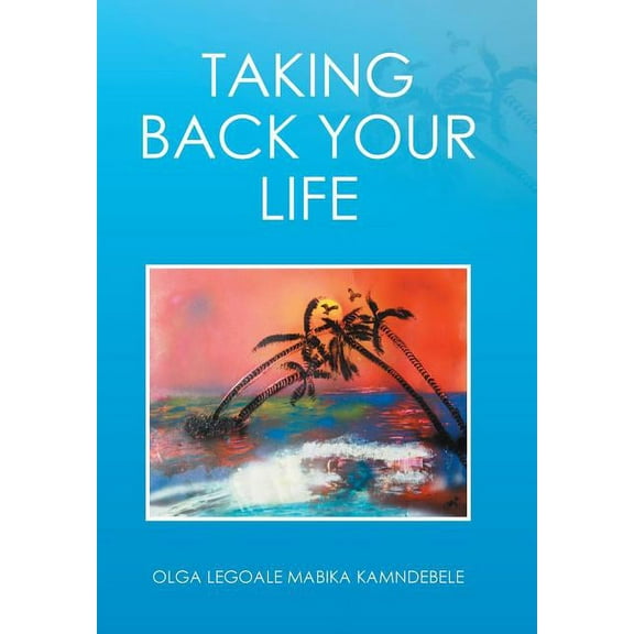 Taking Back Your Life (Hardcover)