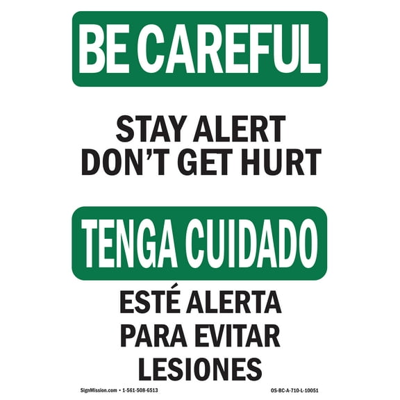OSHA BE CAREFUL Sign - Stay Alert Don't Get Hurt Bilingual | Decal | Protect Your Business, Work Site, Warehouse & Shop Area | Made in the USA