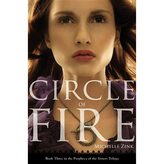 Prophecy of the Sisters Trilogy Circle of Fire, Book 3, (Paperback)