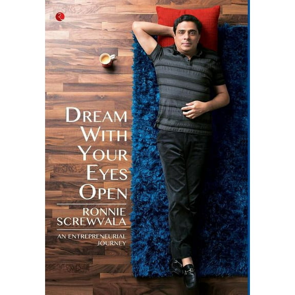 Dream with Your Eyes Open: An Entrepreneurial Journey (Hardcover)