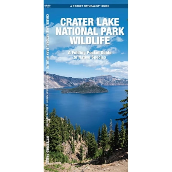 A Pocket Naturalist Guide: Crater Lake National Park Wildlife : A Folding Pocket Guide to Familiar Animals (Other)
