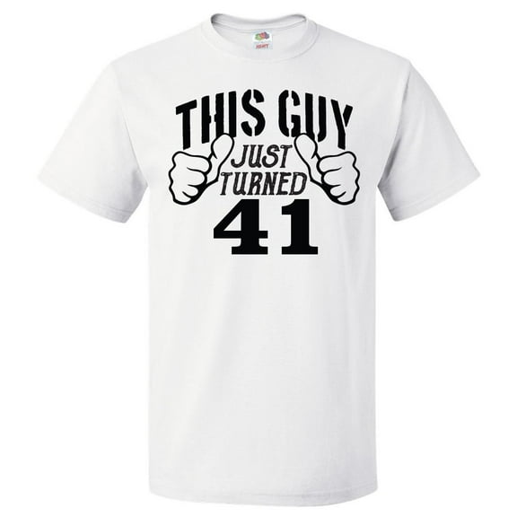 41st Birthday Gift For 41 Year Old This Guy Turned 41 T Shirt Gift