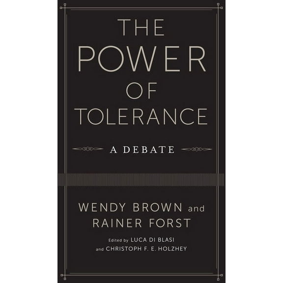 New Directions in Critical Theory The Power of Tolerance: A Debate, Book 44, (Paperback)