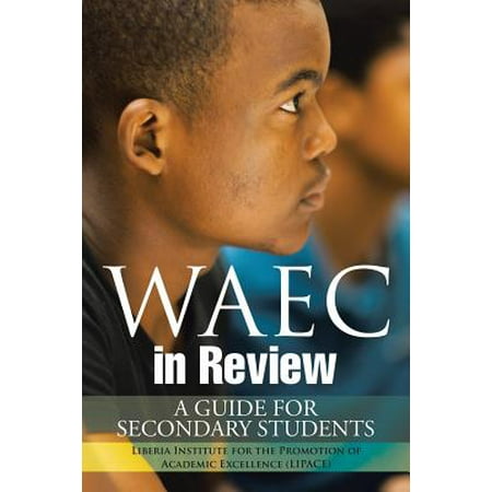 Waec in Review : A Guide for Secondary Students