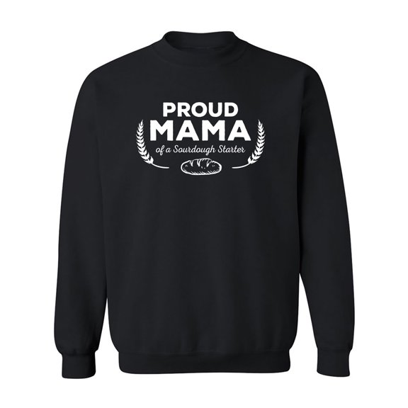 Proud Mama of a Sourdough Starter Crewneck Sweatshirt
