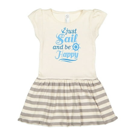 

Inktastic Nautical Sailing Just Sail And Be Happy Gift Toddler Girl Dress