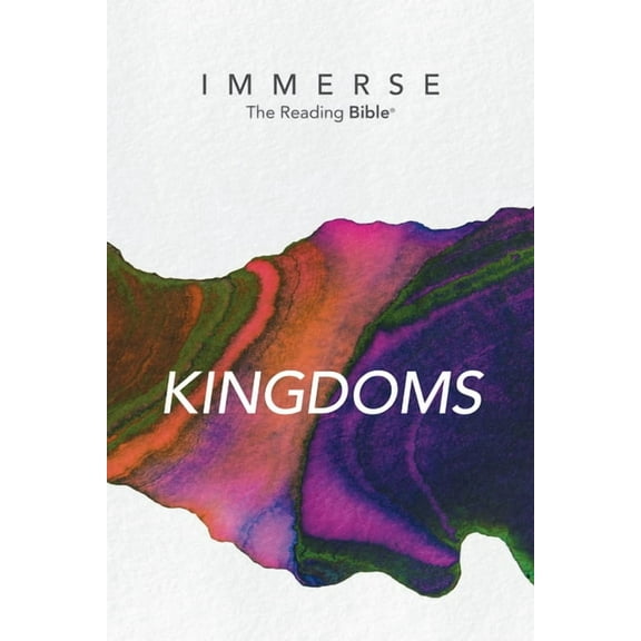 Immerse: The Reading Bible Immerse: Kingdoms (Softcover), (Paperback)