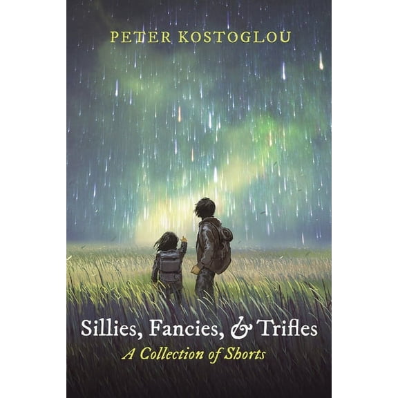 Sillies, Fancies, and Trifles (Paperback)