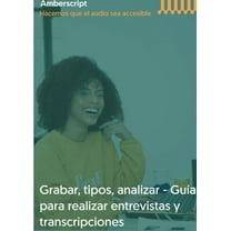 Grabar, tipos, analizar - Guia para realizar entrevistas y transcripciones, (Paperback)