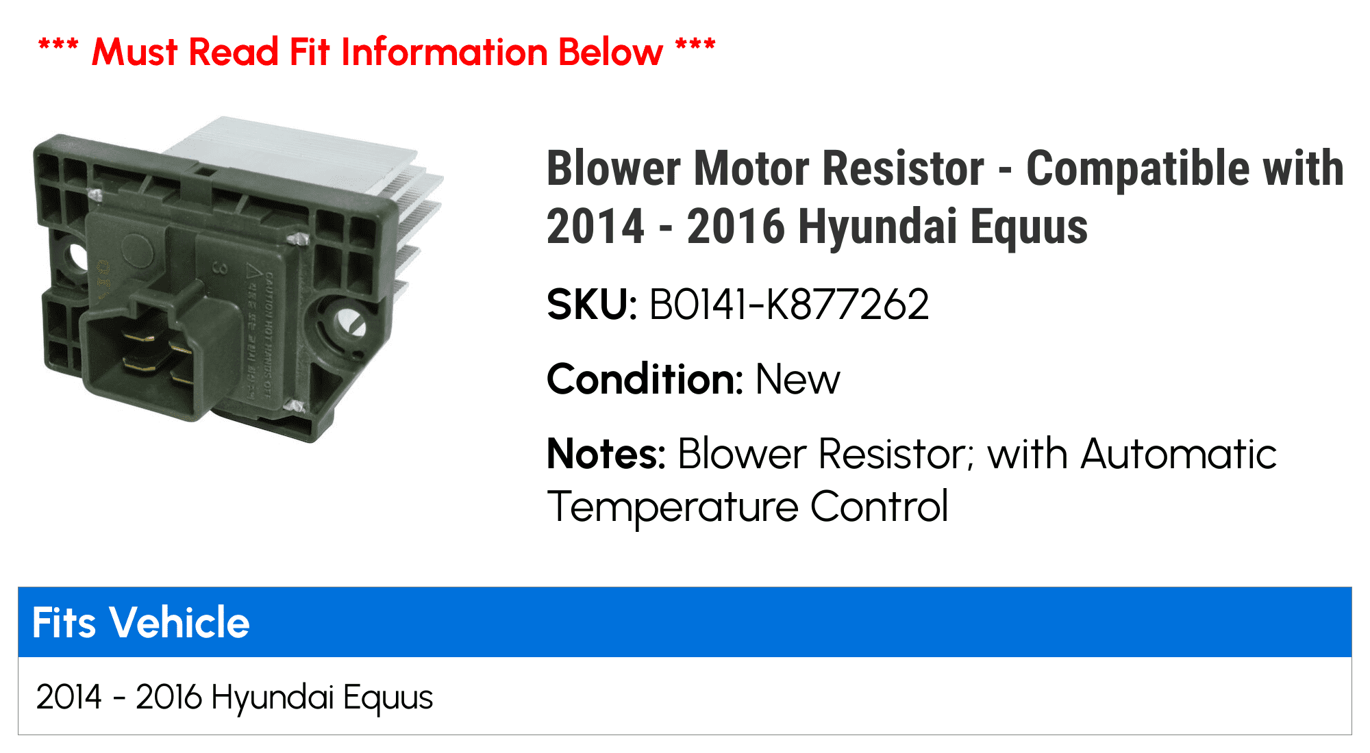 Blower Motor Resistor - Compatible with 2014 - 2016 Hyundai Equus 2015